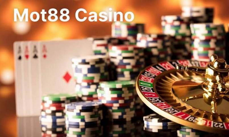 Casino nổi bật cùng Mot88